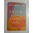 IUBESTE-TE PE TINE INSUTI AI VINDECA-TI VIATA  -  MANUAL DE APLICATII PRACTICE  -  LOUISE L. HAY 